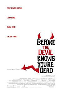 Before The Devil Knows You’re Dead